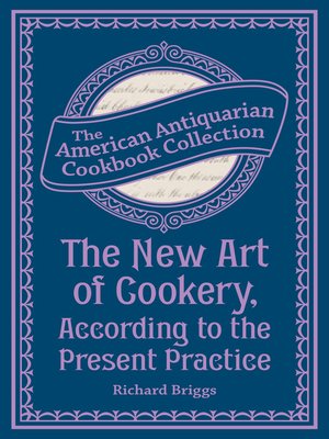cover image of The New Art of Cookery, According to the Present Practice